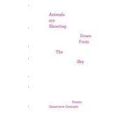 Animals Are Shouting Down From The Sky