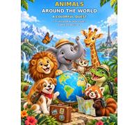 Animals Around the World: A Colorful Quest: 53 Fun Coloring Adventures for Kids Ages 4-8