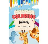 Animals Around the World: Coloring & Activity Book with Spanish Tracing (Ages 5+): 38 different animals: Wild, Farm and Ocean Animals