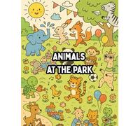 Animals at the Park Coloring Book for KIds: Fun Coloring Pages with Animals for Children Ages 4-8