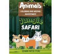 Animals Coloring and Writing Book for Kids: Fun Learning Activities with Animal Names and Pictures for Children Ages 3-8