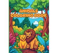 ANIMALS COLORING BOOK: 60+ Coloring Pictures for Ages 6+: Unleash Your Creativity and Explore the Animal Kingdom One Page a Time!