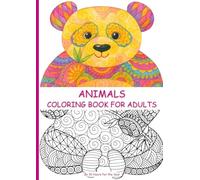 Animals Coloring Book for Adults: Celebrate the animal world with 45 unique illustrations · 94 pages · Each design is printed on a separate page to prevent bleed-through
