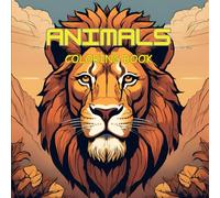 Animals Coloring Book for Everyone: Escape your daily life with this coloring book and enjoy