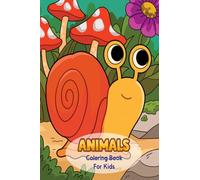 Animals Coloring Book For Kids: 50 Cute Animal Coloring Pages For Kids Ages 3-7
