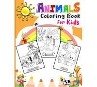 Animals Coloring Book For Kids Ages 2-4: 70 Fun And Easy Coloring Pages In Cute Style With Cat, Horse, Dolphin, Dog, Rabbit, Shrimp, Squid, Tiger, Sloth, And Many More For Boys And Girls Ages 2-4