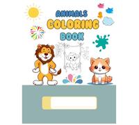 Animals Coloring Book for Kids Ages 3-7: Fun and Easy Animal and Bird Illustrations to Color and Learn: 25 Cute Animals and Birds to Color - Great for Toddlers, Preschoolers, and Young Kids