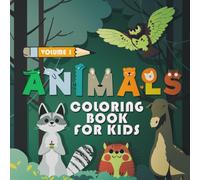 Animals Coloring Book For Kids: Color, Learn & Guess! A Fun Animal Adventure to Discover the Names of Your Favorite Creatures and an Exciting "What Animal Am I?" Game