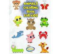 Animals coloring book for Kids: Coloring book for kids from 2 years old, just waiting for you to color in and discover!