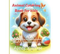 Animals Coloring Book for Kids: Inspiring Illustrations for Self-Expression: Improves Focus, Concentration, and Hand-Eye Coordination in Children
