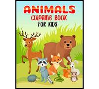 Animals Coloring Book For Kids: Super Fun Coloring Pages Of Animals That All Children Love! Lions, Elephants, Owls, Horses, Dogs, Cats, And Many More!