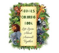 ANIMALS COLORING BOOK: LEARN WITH US ABOUT ANIMALS
