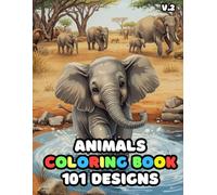 Animals Coloring Book V.2 - 101 Designs: for Adults and Teens Coloring for Relaxation and Mindfulness