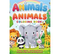 Animals Colouring Book for Kids.: Colour, Learn, and Explore The Animal Kingdom!