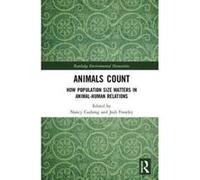 Animals Count: How Population Size Matters in Animal-Human Relations (Routledge Environmental Humanities) - [Version Originale] Inconnu (Auteur)
