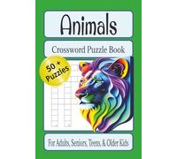 Animals Crossword Puzzle Book: Crossword Puzzles with Easy to Read Print all about Animals - Wild, Tame and Pets / 6x9 inches, 120 pages / 50+ Puzzles...Gift for Vacations, Holidays, and Relaxation