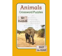 Animals Crossword Puzzles: Crossword Puzzles with Easy To Read Print about Mammals, Birds and Fish | 6x9 inches, 120 pages | 50+ Puzzles ... Gift for Vacations, Holidays and Relaxation.
