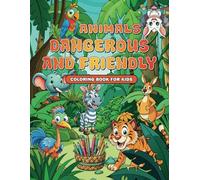 Animals: dangerous and friendly: Coloring book for kids
