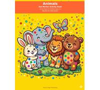 Animals Dot Marker Activity Book for Toddlers: 50 Fun Coloring Pages with Big Dots for Kids Ages 2-4