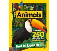 Animals Find it Explore it by National Geographic Kids National Geographic Kids (Auteur)