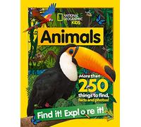 Animals Find it! Explore it!: More Than 250 Things to Find, Facts and Photos!