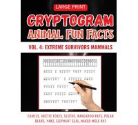 Animals Fun Fact Cryptogram Puzzles Vol. 4: 300+ Large Print Cipher Puzzles Featuring Extreme Survivor Mammals