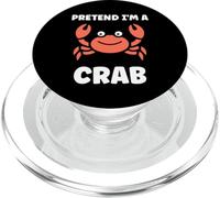 Animals Funny Crabs Quote Pretend I'm a Crab PopSockets PopGrip pour MagSafe