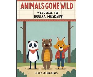 Animals Gone Wild