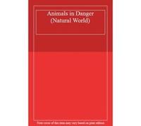 Animals in Danger (Natural World) - [Version Originale] Unknown (Auteur)