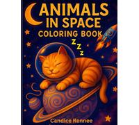 Animals in Space Coloring Book: A Journey to the Stars