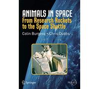 Animals in Space: From Research Rockets to the Space Shuttle