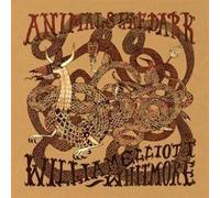 William Elliott Whitmore Animals in the Dark (CD) Album