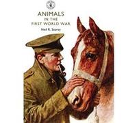 Animals in the First World War (Shire Library) Storey, Neil R (Auteur)