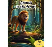 Animals In The Forest: To Color And Play.