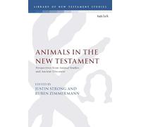 Animals in the New Testament: Perspectives from Animal Studies and Ancient Contexts