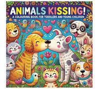 Animals kissing!: A colouring book for toddlers and young children. 40 images to draw in and different texts to read.