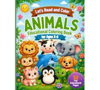 Animals: Let's Read and Color: 50 Fun Educational Pages | Preschool Coloring and Activity Book for Ages 3-6 to Learn Colors, Animal Names and Reading - Farm, Jungle, Ocean & Arctic Animals