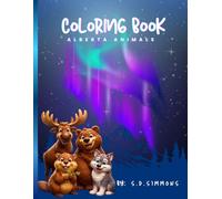 Animals of Alberta Coloring Book: A Black & White Wildlife Coloring Book Inspired by Alberta Nature and Indigenous Art Style