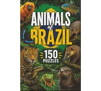 Animals of Brazil Word Search: 150 Wildlife-Themed Puzzles