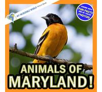 Animals of Maryland!: A My Incredible World Picture Book for Children