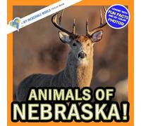 Animals of Nebraska!: A My Incredible World Picture Book for Children