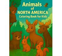 Animals of North America - Coloring Book for Kids: Series 4 North America Fun & Educational Coloring Pages with Bears, Wolves, Eagles, Bison & More | For Ages 3-8