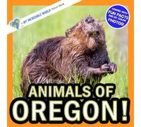 Animals of Oregon!: A My Incredible World Picture Book for Children