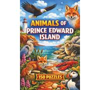 Animals of Prince Edward Island: 150 Wildlife-Themed Puzzles