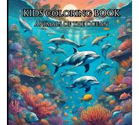 ANIMALS OF THE OCEAN: Explore the animals of the ocean