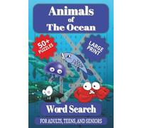 Animals of The Ocean Word Search: Over 50 Easy to Read Ocean Animal Themed Puzzles for Adults, Seniors and Teens