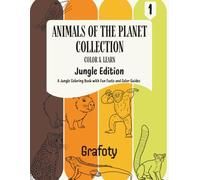 ANIMALS OF THE PLANET COLLECTION. Jungle Edition.: A Coloring and Discovery Book for Kids: 35 Amazing Jungle Animals with Fun Facts