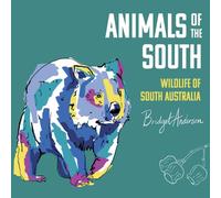 Animals of the South: Wildlife of South Australia