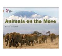 Animals on the Move by Deborah Chancellor Collins Big Cat (Auteur)
