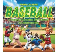 Animals Playing Baseball : A Humorous & Detailed Coloring Book for Adults and Kids.: A Wildly Entertaining Journey into the World of Animal Athletes, Filled with Funny and Intricate Scenes.
